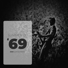 Bryan Adams - Summer Of '69 (DSM League Remix)