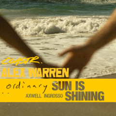 Ordinary Sun Is Shining (COASTR. EDIT) [Alex Warren vs. Axwell /\ Ingrosso] CLICK 'Buy' FOR FULL QUALITY