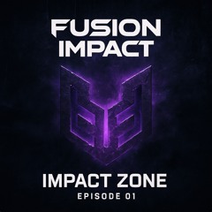 IMPACT ZONE  #Episode 01