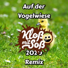 Auf der Vogelwiese (Kloß mit Soß Club Remix 2020)