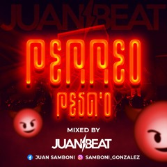 Perreo Pesa'o Mixed  By Juan - Beat
