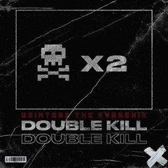 DzintarsTheKvassnik - Double Kill (FREE DL!)
