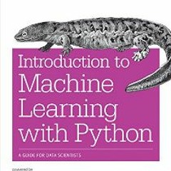 [READ EBOOK]$$ 📖 Introduction to Machine Learning with Python: A Guide for Data Scientists     1st