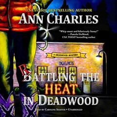 [Read] EPUB 📂 Rattling the Heat in Deadwood: The Deadwood Mysteries, Book 8 by  Ann