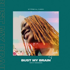 YaAdu - Bust My Brain [ Prod. By TubhaniMuzik ]