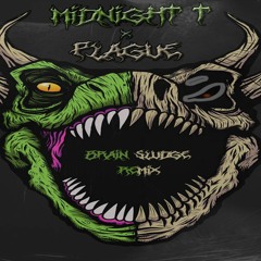Midnight Tyrannosaurus - Brain Sludge(Plague Remix)