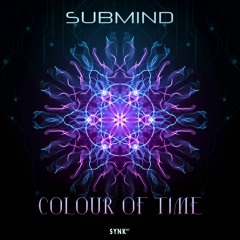 Submind - Colour Of Time (Original Mix) OUT NOW @SYNK87