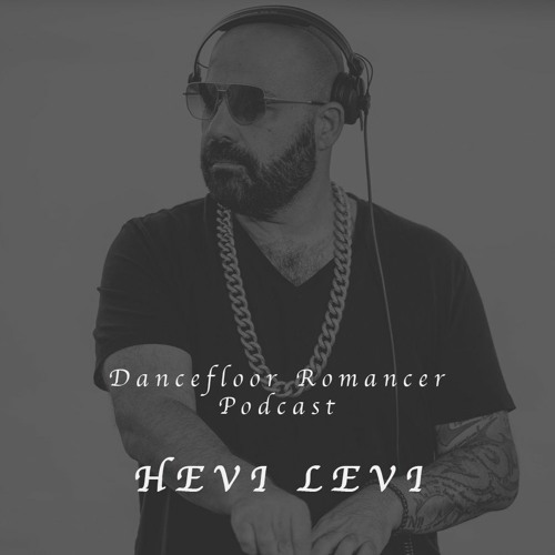 Dancefloor Romancer 092 - HEVI LEVI