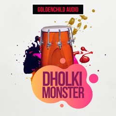 Dholki Monster (Sample Pack Demo)by Goldenchild Audio