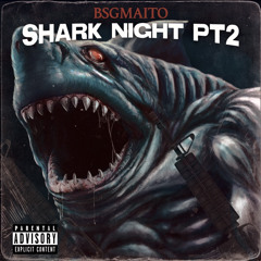 Bsgmaito - Shark Night 2