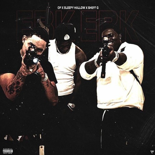 OP X Sleepy Hallow X Sheff G - EBK