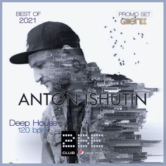 ANTON ISHUTIN PROMO 2021 120bpm - MIXED & SELECTED BY ALIEN X