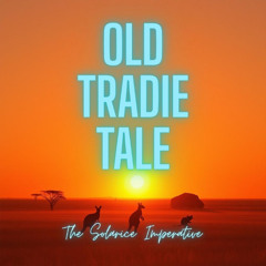 Old Tradie Tale