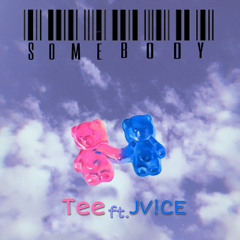Somebody ft. JV!CE
