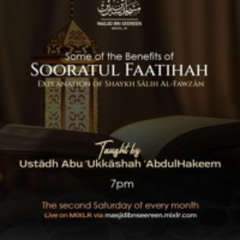 Ustaadh Abu Ukkaashah - Some of the Benefits of Sooratul Faatihah Lesson 1