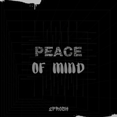 2Frosh - PEACE OF MIND
