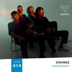HMWL Podcast 414: Stavroz (Moodfamily)