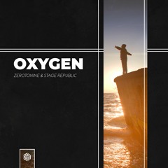 Zerotonine & Stage Republic - Oxygen