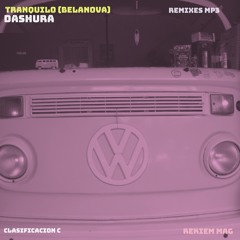 Tranquilo - Belanova [DASHURA REMIX]