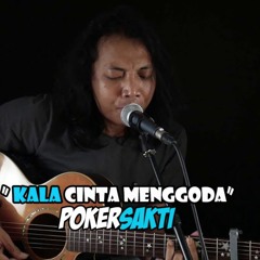 KALA CINTA MENGGODA - FELIX IRWAN - GURUH SOEKARNO PUTRA ( NOAH VERSION ) by PokerSakti