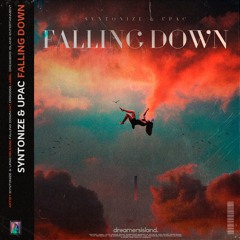 Syntonize & Upac - Falling Down