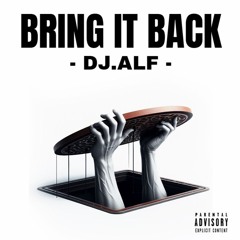 Bring It Back (Housy Edit)