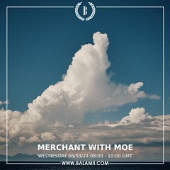 Merchant w/ Moe. - March 2024