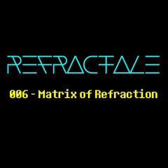 006 - Matrix of Refraction
