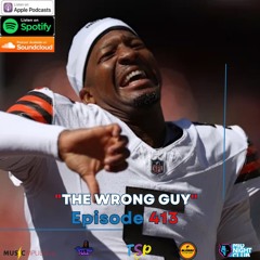 Episode 413- The Wrong Guy