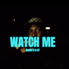 Thizzy - Watch me °Remix à la AY