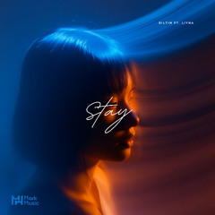 RILTIM - Stay (ft. LIYNA)