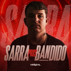 MEGA SARRA PROS BANDIDO - (TAIDigital) 2022