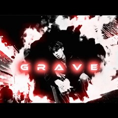 GRAVE -- 1NONLY {SPED UP + REVERB)