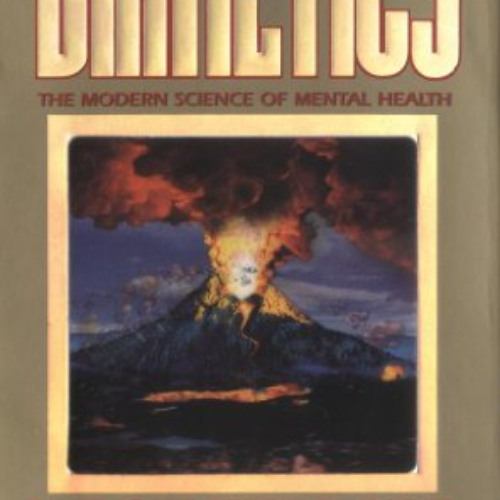 [GET] PDF 💏 Dianetics: The Modern Science of Mental Health by  L. Ron Hubbard [EPUB