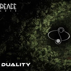 Duality Guest Mix - Peace Luis