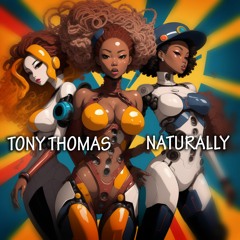 Tony Thomas - Naturally