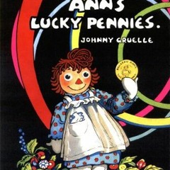 [GET] KINDLE PDF EBOOK EPUB Raggedy Ann's Lucky Pennies by  Johnny Gruelle &  Johnny