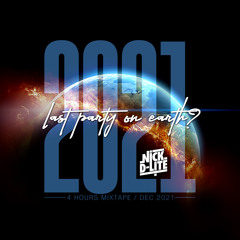 Nick D-Lite - Last Party on Earth Mixtape 2021