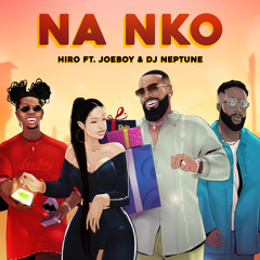 Na nko (feat. Joeboy & DJ Neptune)