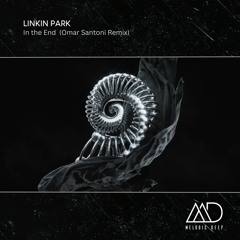 FREE DOWNLOAD: Linkin Park  - In The End  (Omar Santoni Remix)