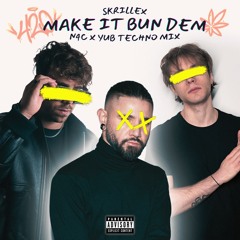 Skrillex - Make It Bun Dem (N4C & YuB Hard Techno Mix)
