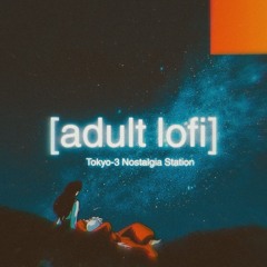 Distant Lands |[adult lofi ]Instrumental | Tokyo-3 Nostalgia Vault