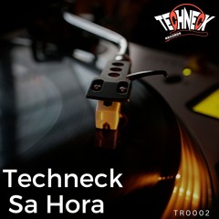 Techneck - Sa Hora (Extended Mix)