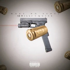 S8 Will - Make No Sense Feat. Quise