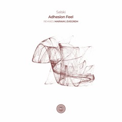 Salski - Adhesion Feel (Evegrem 'Mayor' Reinterpretation)