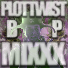 BLP PLOT TWIST MIXXX