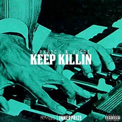 keep killin  ft rucci