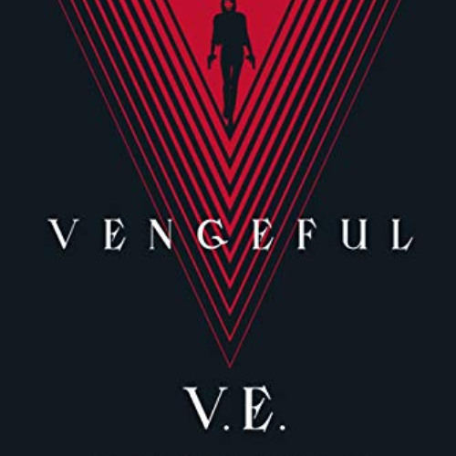 [Read] EPUB 📪 Vengeful (Villains Book 2) by  V. E. Schwab [EPUB KINDLE PDF EBOOK]