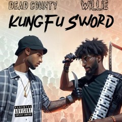 Willie - KungFu Sword (feat. D.C)