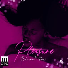 Relevant Boss - Pleasure